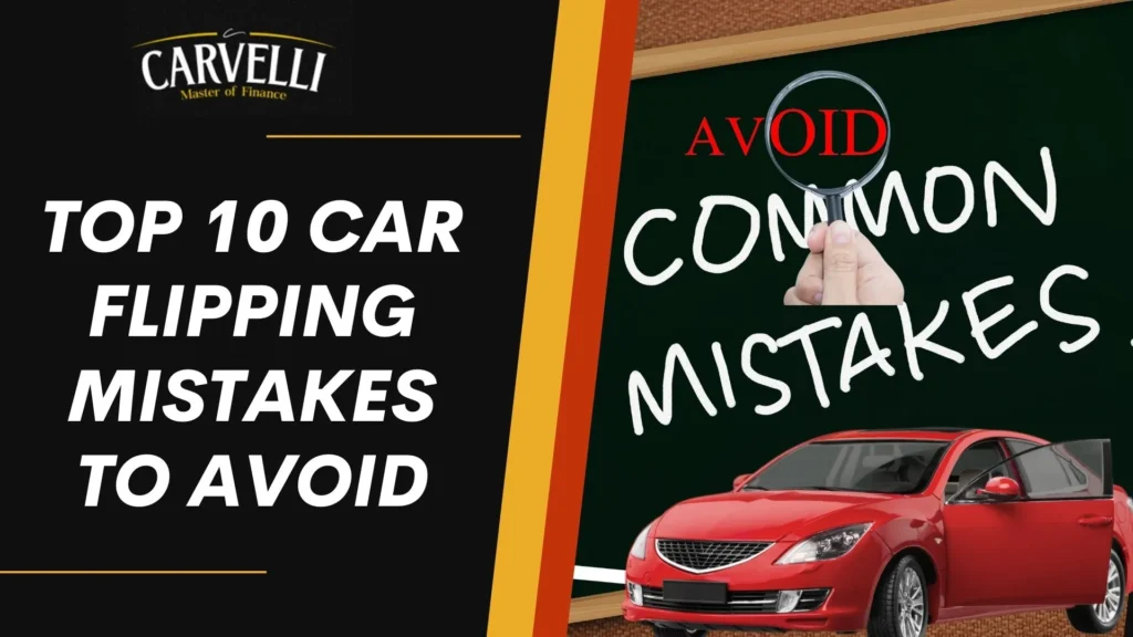 Top 10 Car Flipping Mistakes to Avoid featured image