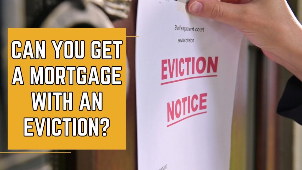 Can You Get a Mortgage with an Eviction featured image