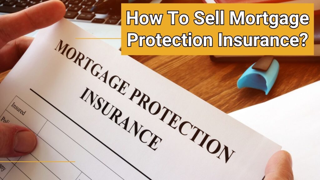 How To Sell Mortgage Protection Insurance featured image