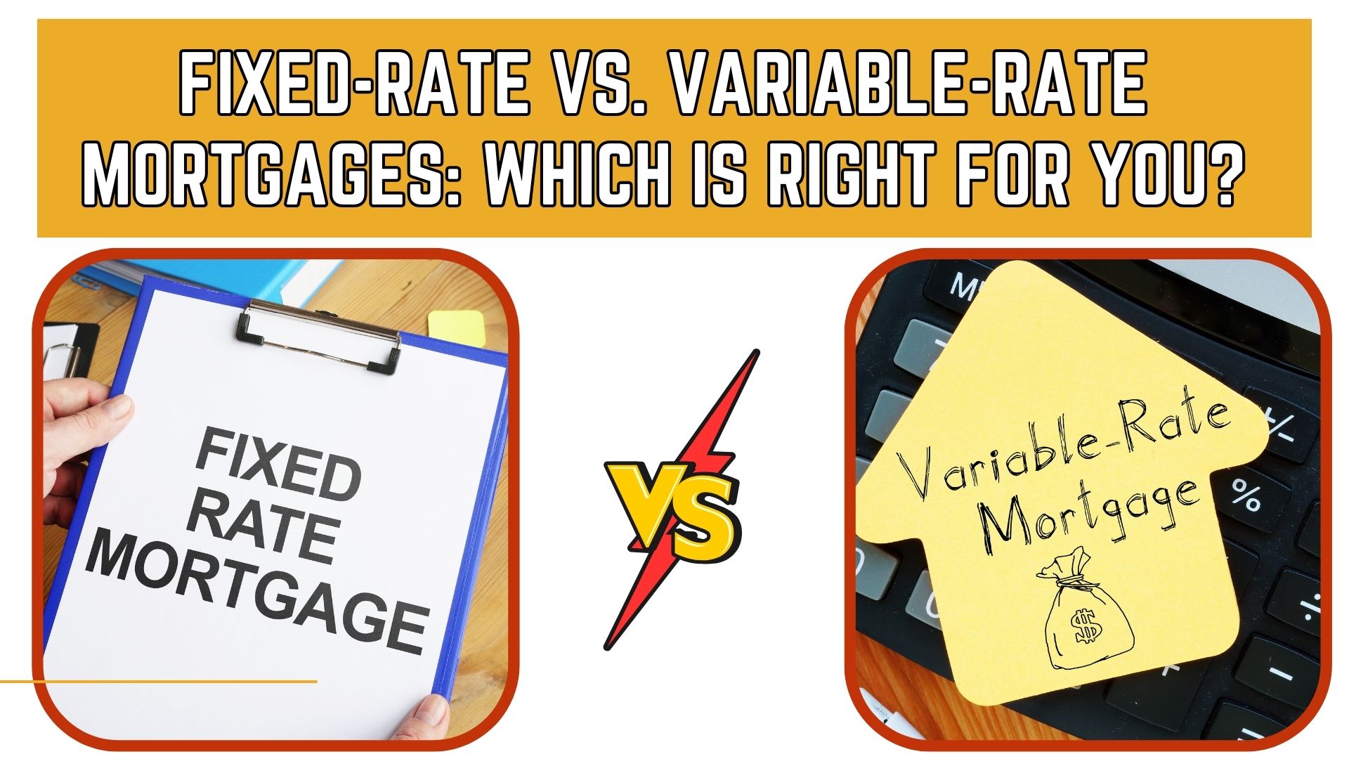 Fixed-Rate vs. Variable-Rate Mortgages: Which is Right for You ...
