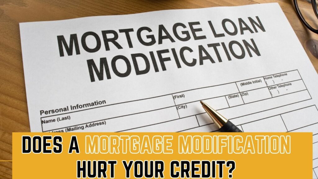 featured image of Does a Mortgage Modification Hurt Your Credit