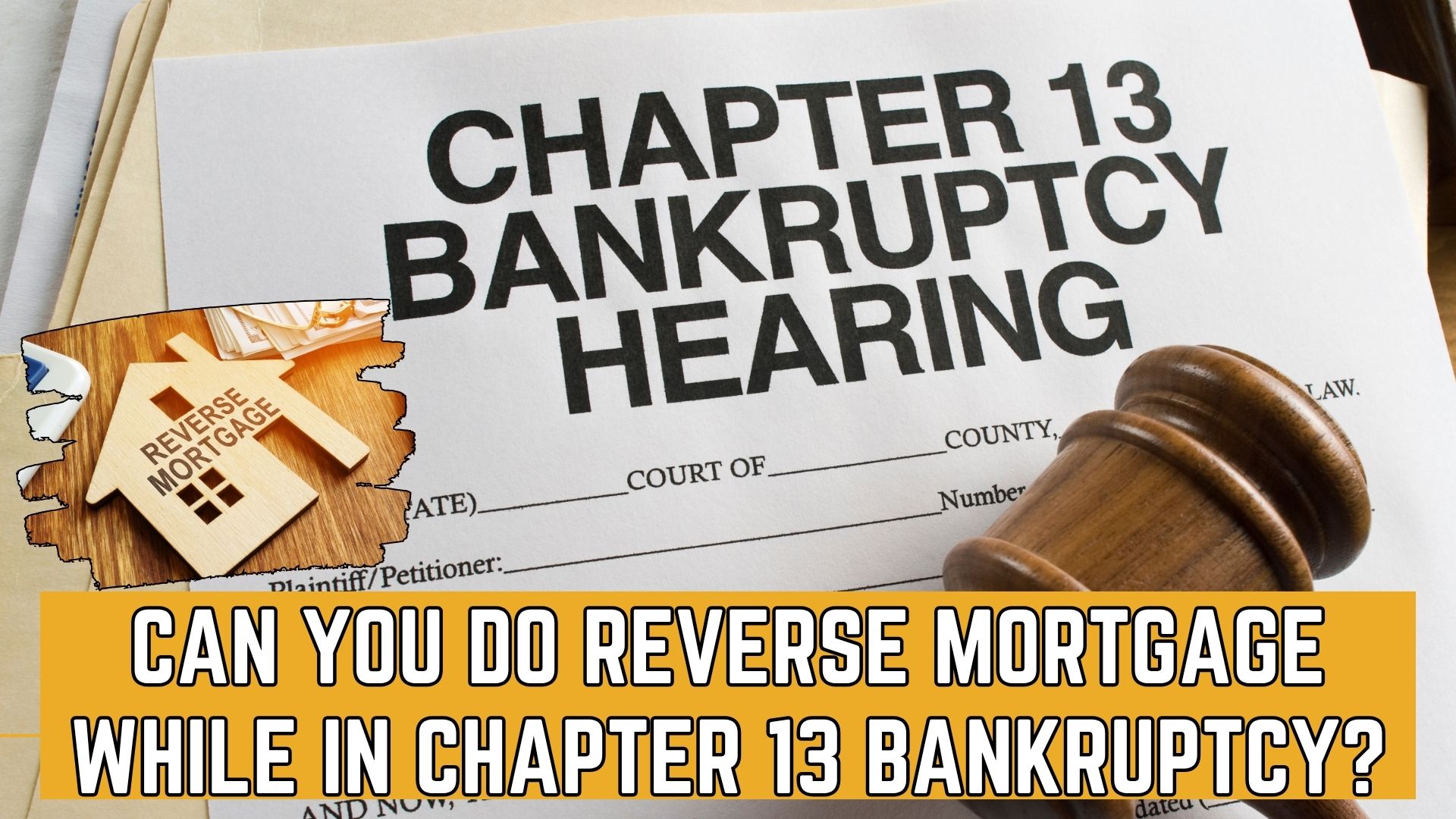 featured image of Can You Do Reverse Mortgage While in Chapter 13 Bankruptcy